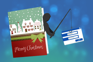 Don’t Get Reeled in by Holiday Phishing Attacks