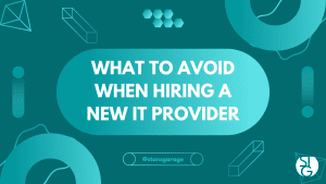 What to Avoid When Hiring a New IT Provider