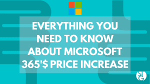 Everything you need to know about Microsoft 365s Price Increase