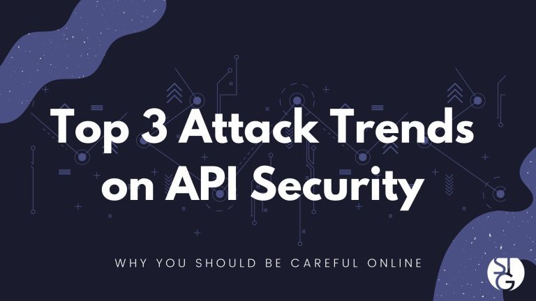 Top 3 Attack Trends on API Security