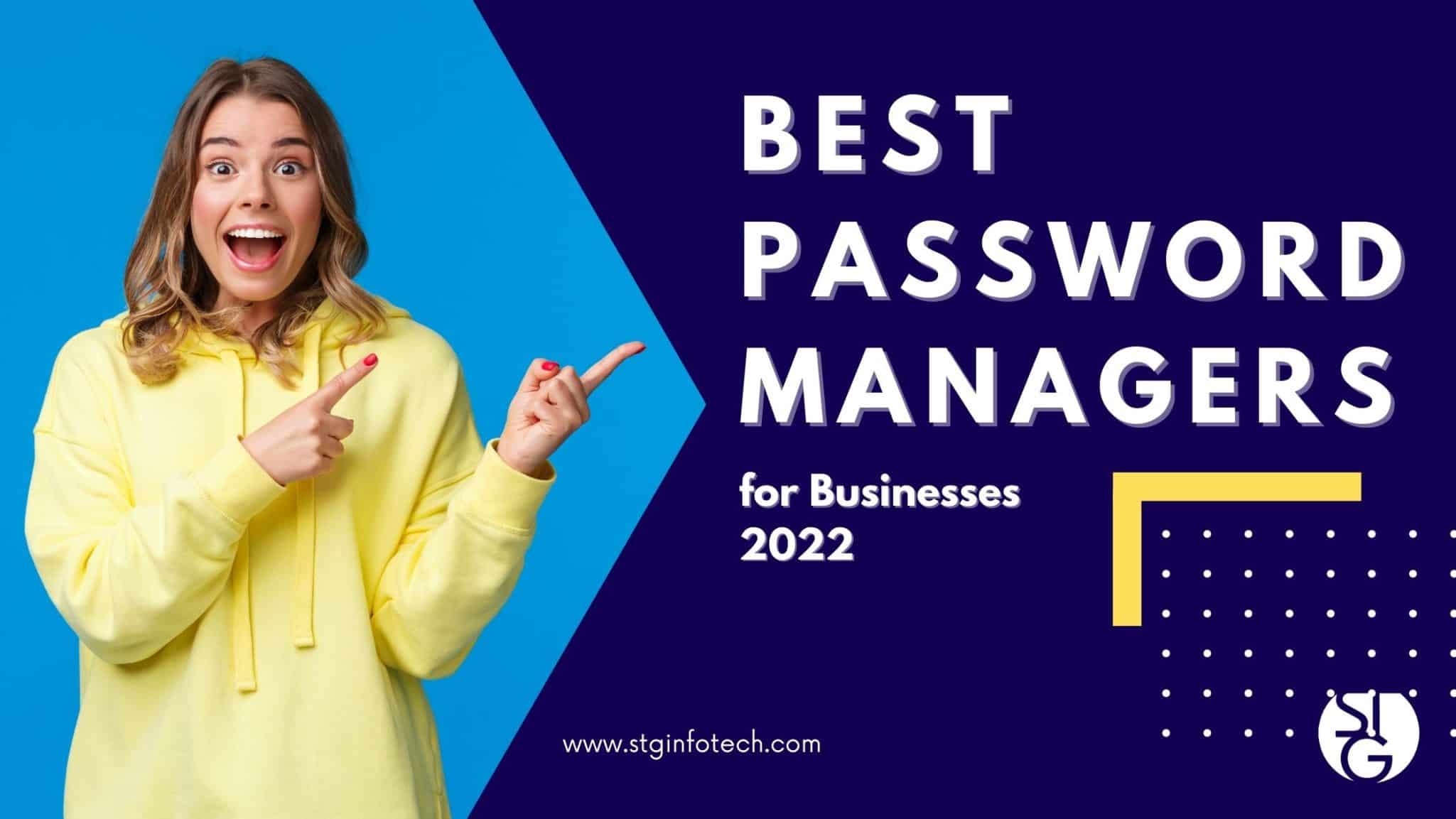 Best Password Managers for Businesses in 2022