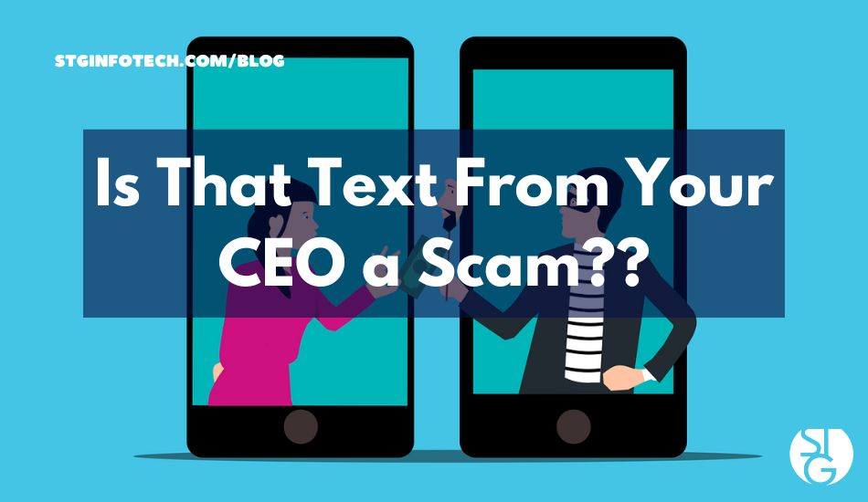 Is That Text From Your CEO Really a Scam?