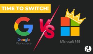 Say Goodbye to Google and Hello to Microsoft 365