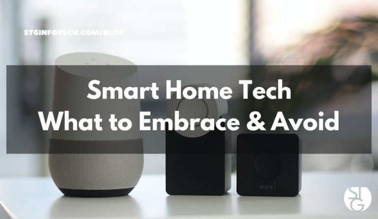 what to embrace and what to avoid when navigating smart home tech