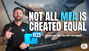 Not All MFA is Created Equal