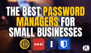 The Best Password Managers for Small Businesses