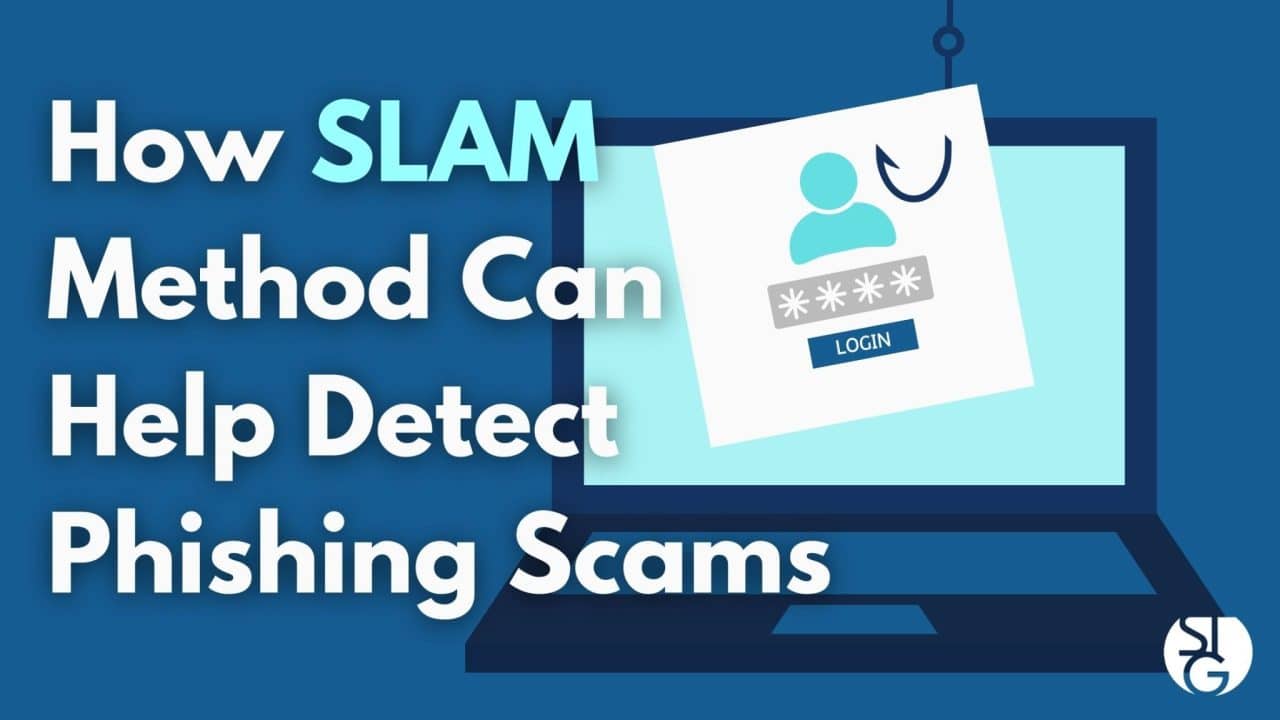 How the SLAM Approach Can Help Detect Phishing - STG