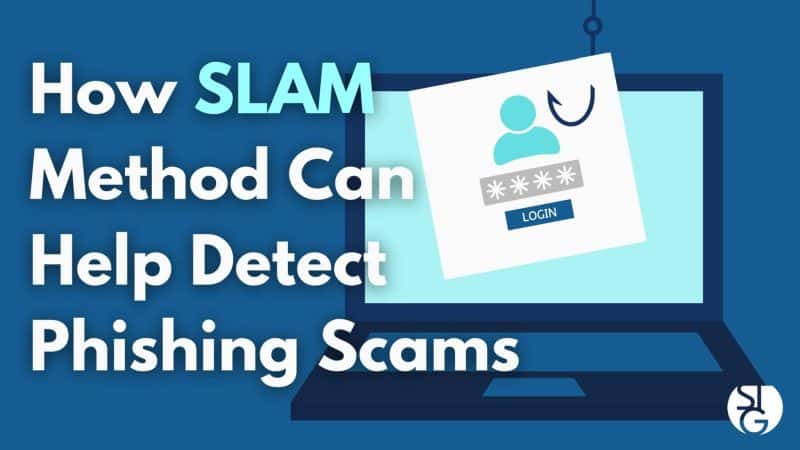How the SLAM Approach Can Help Detect Phishing - STG