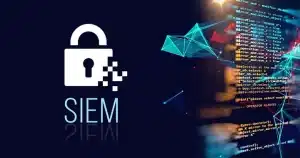 Security Information and Event Management (SIEM): Complete Guide